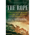 The Rope: A True Story of Murder, Heroism, and the Dawn of the NAACP