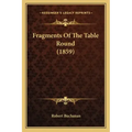 Fragments Of The Table Round (1859)