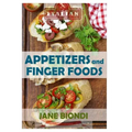 Appetizers And Finger Foods: Healthy Appetizer Recipes