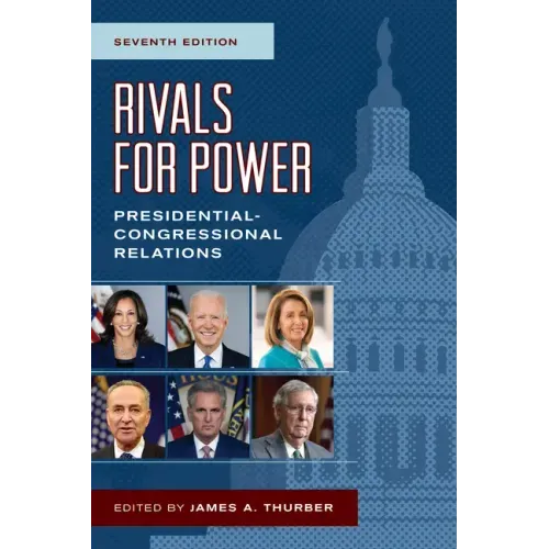 Rivals for Power: Presidential-Congressional Relations