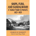 Ships, Furs, and Sandalwood: A Yankee Trader in Hawaii, 1823-1825