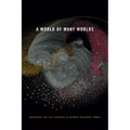 A World of Many Worlds