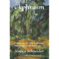 Ekphrasm: Poems on French Painters, Paintings, and Natures