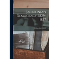 Jacksonian Democracy, 1829-1837; 15
