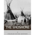 Native American Tribes: The History and Culture of the Shoshone