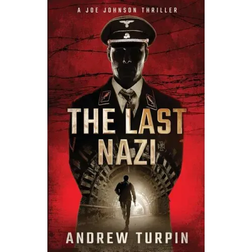 The Last Nazi: A Joe Johnson Thriller, Book 1