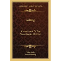 Acting: A Handbook of the Stanislavski Method