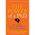 The Power of a PhD: How Anyone Can Use Their PhD to Get Hired in Industry