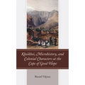 Khoikhoi, Microhistory, and Colonial Characters at the Cape of Good Hope