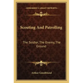 Scouting and Patrolling: The Soldier, the Enemy, the Ground