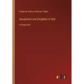 Aeroplanes and Dirigibles of War: in large print