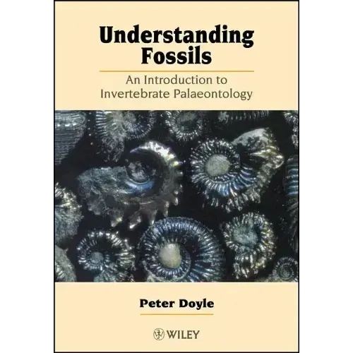 Understanding Fossils: An Introduction to Invertebrate Palaeontology