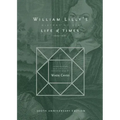 William Lilly's History of his Life and Times: From the Year 1602 to 1681