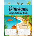Dinosaur Jungle Coloring Book: Coloring Book For Kids.
