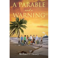 A Parable and a Warning