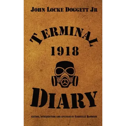 Terminal Diary 1918: WWI at the Front