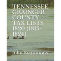 Tennessee Grainger County Tax Lists 1820 [1815-1824]