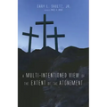 A Multi-Intentioned View of the Extent of the Atonement