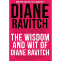 The Wisdom and Wit of Diane Ravitch