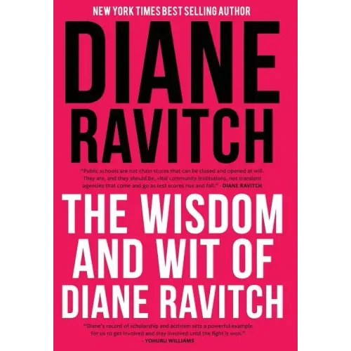 The Wisdom and Wit of Diane Ravitch