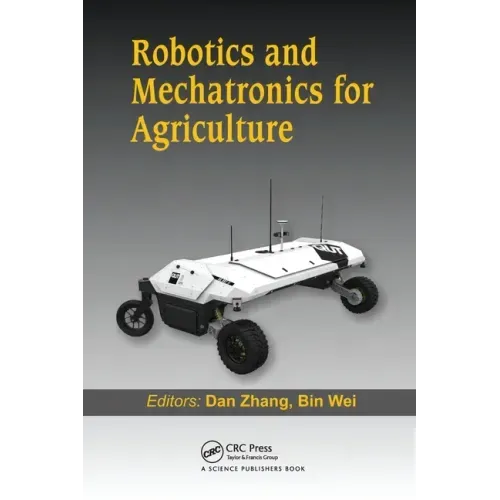 Robotics and Mechatronics for Agriculture