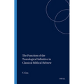 The Function of the Tautological Infinitive in Classical Biblical Hebrew