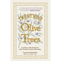 Twentyone Olive Trees: A Mother's Walk Through the Grief of Suicide to Hope and Healing