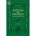 Potted and Pruned: Living a Gardening Life