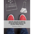 Sixth Grade Science (For Homeschool or Extra Practice)