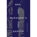 Mrs. Murakami's Garden