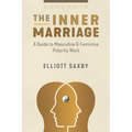 The Inner Marriage: A Guide to Masculine and Feminine Polarity Work