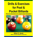 Drills & Exercises for Pool and Pocket Billiard: Table Layouts to Master Pocketing & Positioning Skills