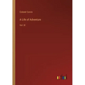 A Life of Adventure: Vol. III
