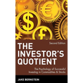 The Investor's Quotient: The Psychology of Successful Investing in Commodities & Stocks