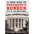 24 Hours Inside the President's Bunker: 9-11-01: The White House