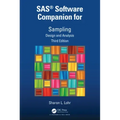 Sas(r) Software Companion for Sampling: Design and Analysis, Third Edition