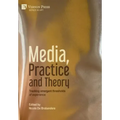 Media, Practice and Theory: Tracking emergent thresholds of experience