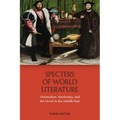 Specters of World Literature: Orientalism, Modernity, and the Novel in the Middle East