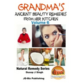 Grandma's Ancient Beauty Remedies From Her Kitchen