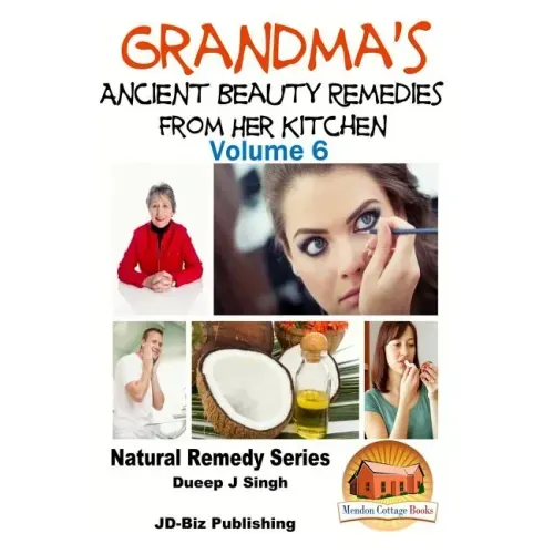Grandma's Ancient Beauty Remedies From Her Kitchen