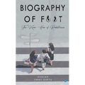 Biography of Foot The know how of pedestrians