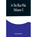In The Blue Pike (Volume I)