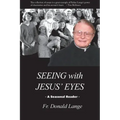 Seeing with Jesus' Eyes