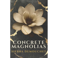 Concrete Magnolias
