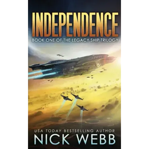 Independence: Book One of the Legacy Ship Trilogy