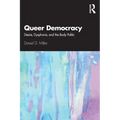 Queer Democracy: Desire, Dysphoria, and the Body Politic