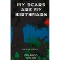 My Scars Are My Birthmark