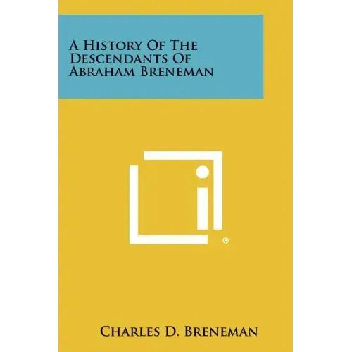 A History Of The Descendants Of Abraham Breneman
