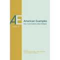 American Examples, Vol 2: New Conversations about Religion Volume 2