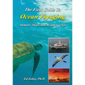 The Field Guide to Ocean Voyaging: Animals, Ships, and Weather at Sea